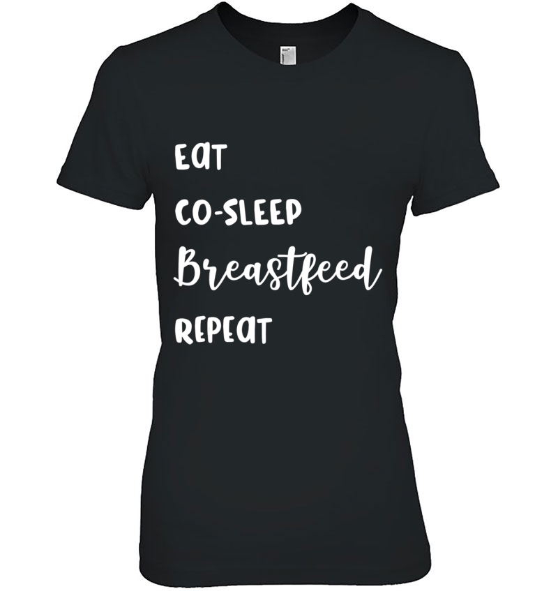 Breastfeeding Shirt Eat, Co-Sleep, Breastfeed, Repeat Funny Hoodie