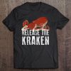 Funny Octopus Shirt Release The Kraken Cool Gift Tee