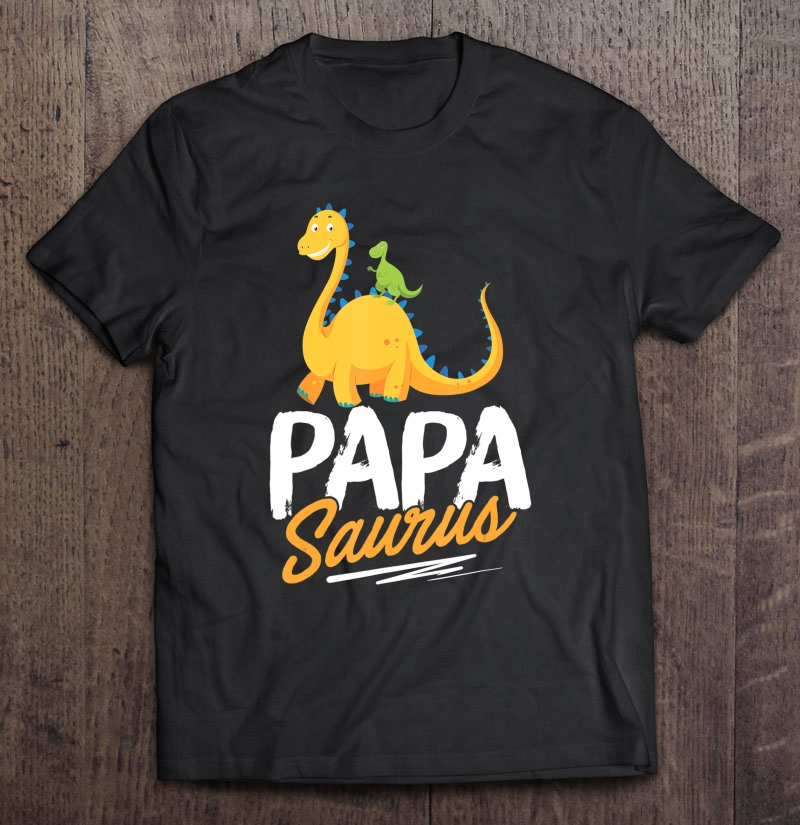 Funny Papasaurus Dinosaur Father's Day Gifts Shirt