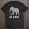 Funny Sarcastic - Save Whales Ironic Elephant Tee