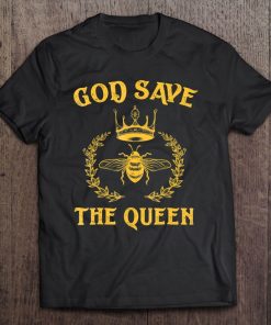 God Save The Queen Bee Shirt - Environmental Beekeeper Tee