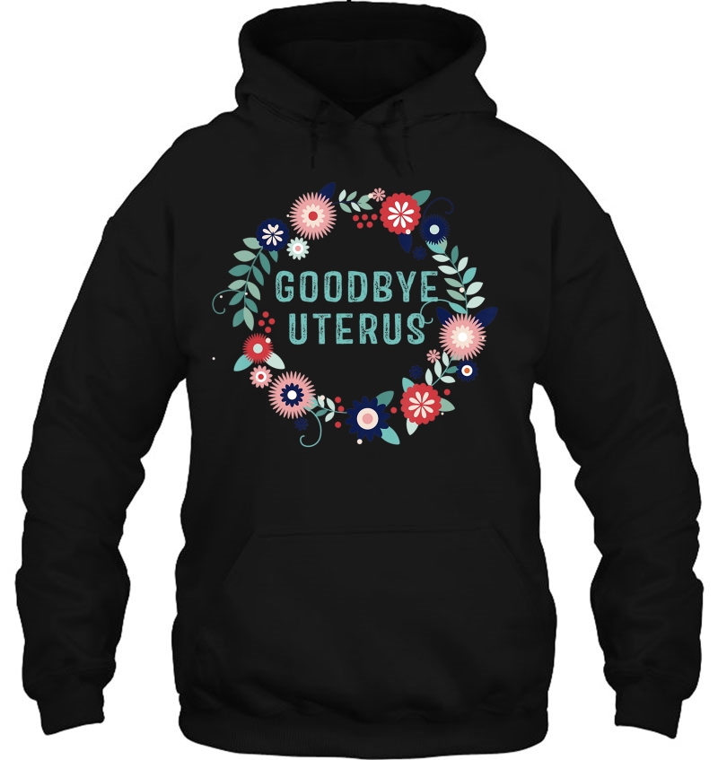 Goodbye Uterus Women Shirt Funny Hysterectomy Warrior Mugs