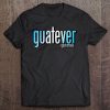 Guatever Guatemala Tee