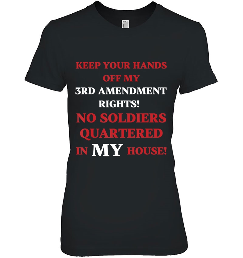 Hands Off My 3Rd Amendment Rights Sarcastic Ladies Tee