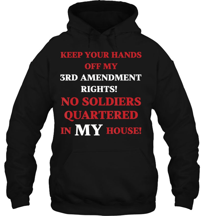 Hands Off My 3Rd Amendment Rights Sarcastic Hoodie