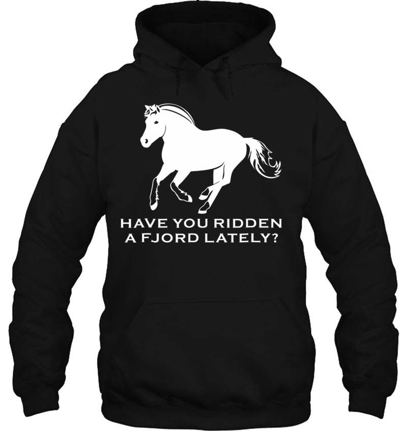 Have You Ridden A Fjord Lately Norwegian Fjord Horse Mugs