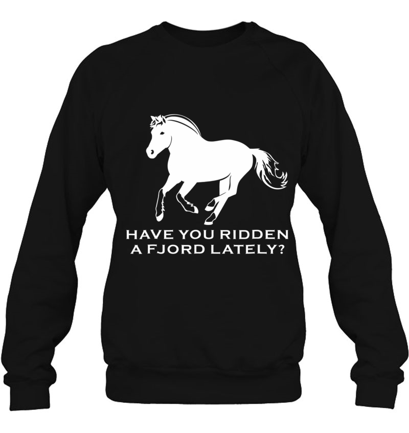 Have You Ridden A Fjord Lately Norwegian Fjord Horse Mugs