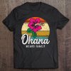 Hawaiian Ohana Means Family Hawaii Vacation Souvenir Gift Tee