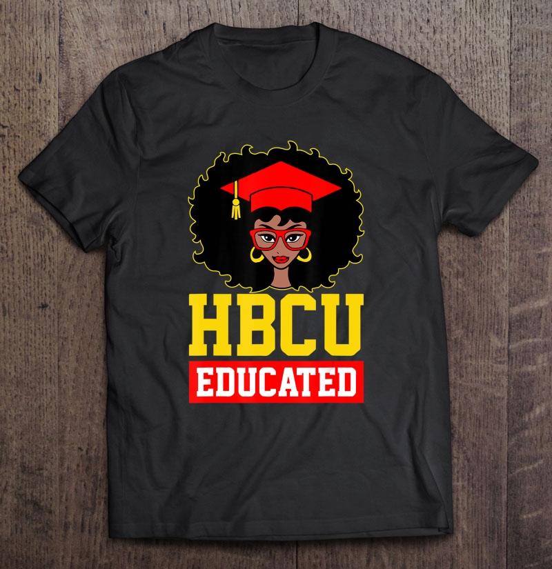 Hbcu Educated Black Girl Graduate Black History Month Gifts Shirt