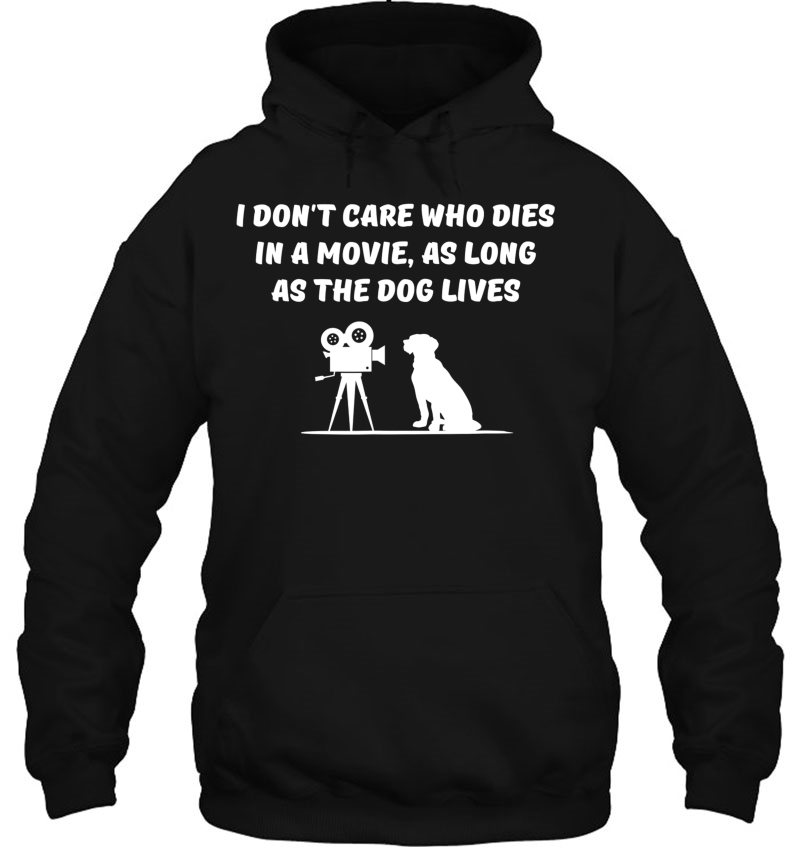 I Don't Care Who Dies In Movie As Long As Dog Lives Mugs