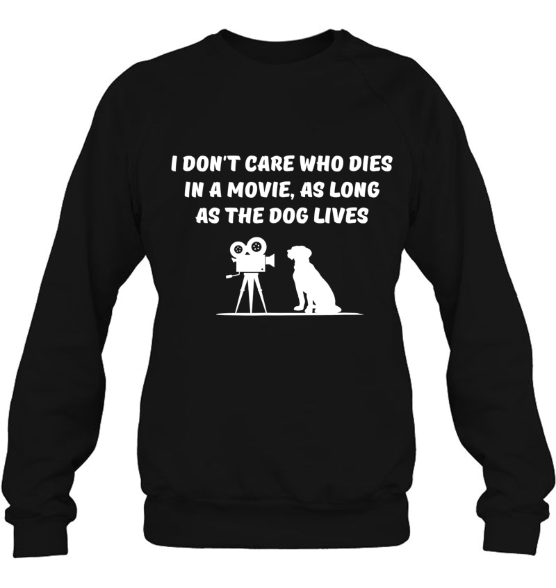 I Don't Care Who Dies In Movie As Long As Dog Lives Mugs