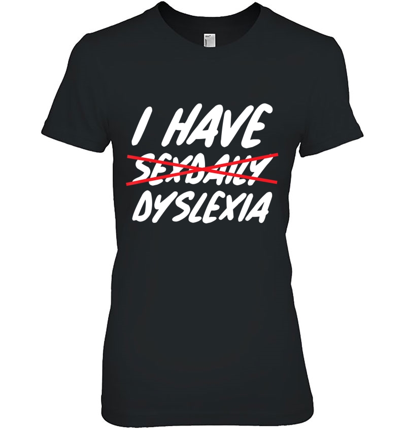 I Have Sex Daily Dyslexia Funny Hoodie