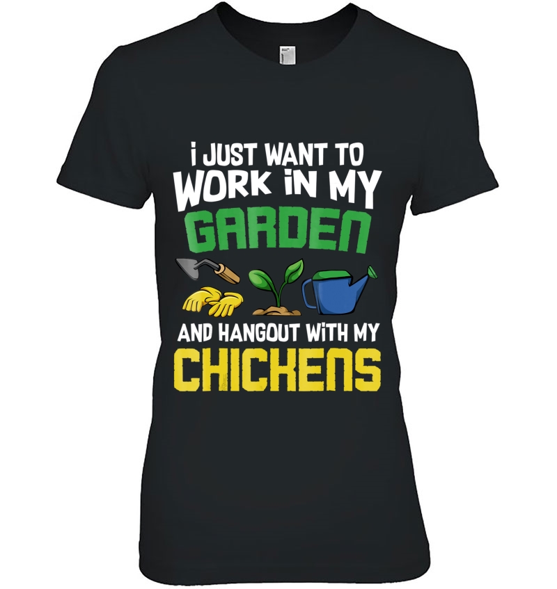 I Just Want To Work In My Garden And Hang Out With Chickens Hoodie