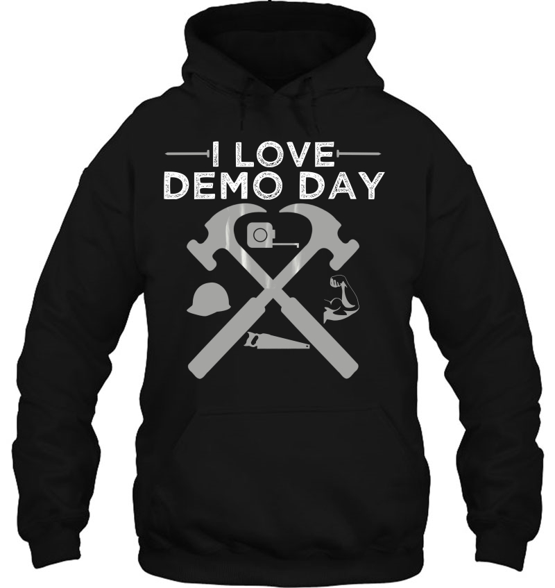 I Love Demo Day Shirt - Home Remodeling Mugs