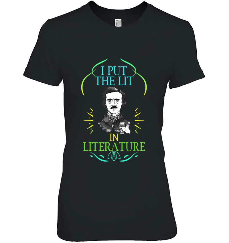 I Put Lit In Literature Reading Poe Souvenir Novelty Hoodie