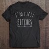 I'm Fifty Bitches 50Th Birthday Gag Gift Saying Tee