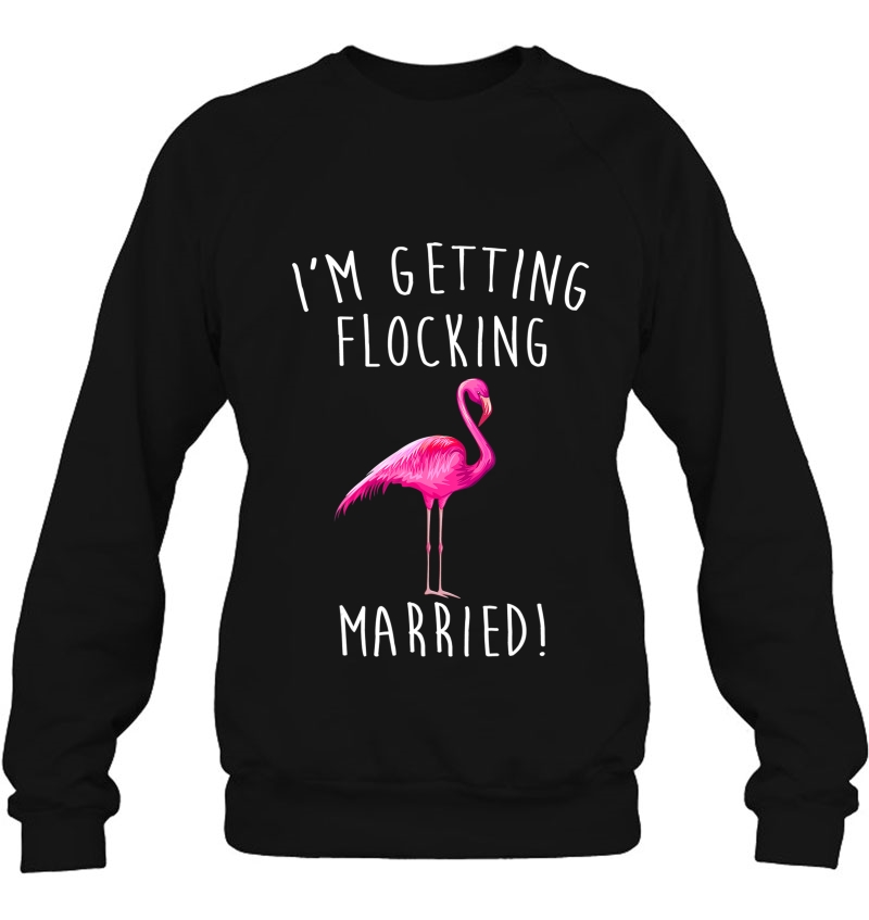 I'm Getting Flocking Married Shirt Funny Pink Flamingo Mugs