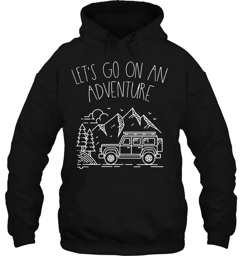 Let's Go On An Adventure - Funny Adventure Mugs