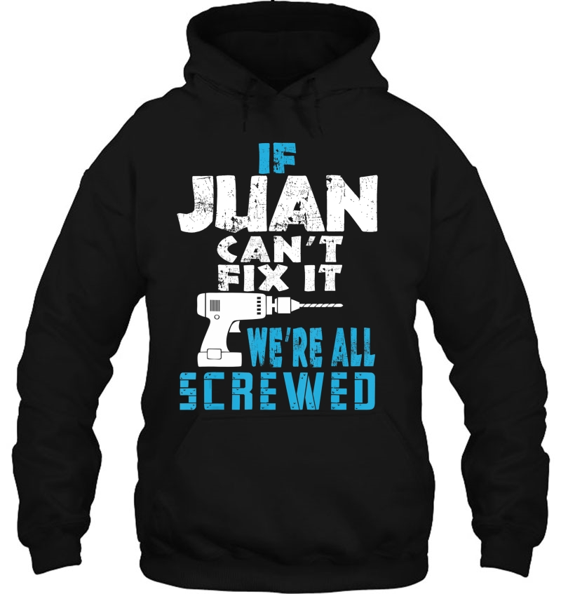 Mens If Juan Cant Fix It We Are All Screwed Gift Mugs