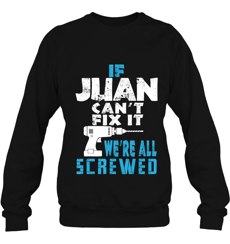 Mens If Juan Cant Fix It We Are All Screwed Gift Mugs