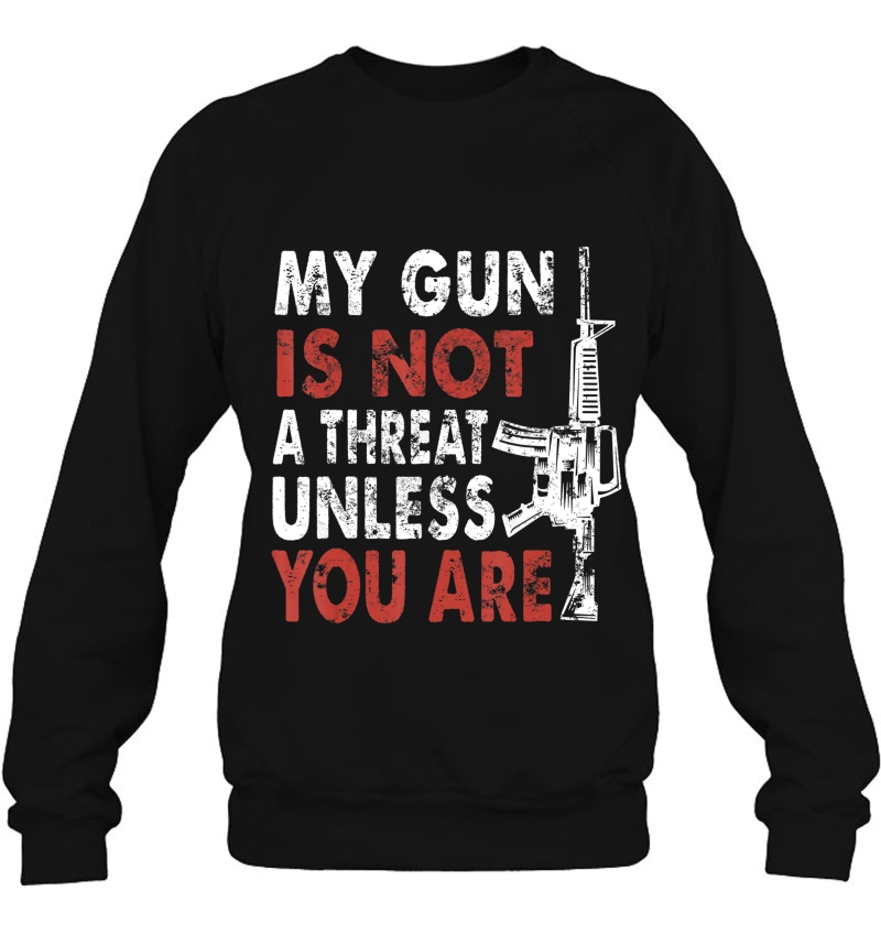 My Gun Is Not A Threat Unless You Are Funny 2Nd Amendment Mugs