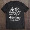 Nene Is My Name Spoiling Is My Game Christmas Gift Tee