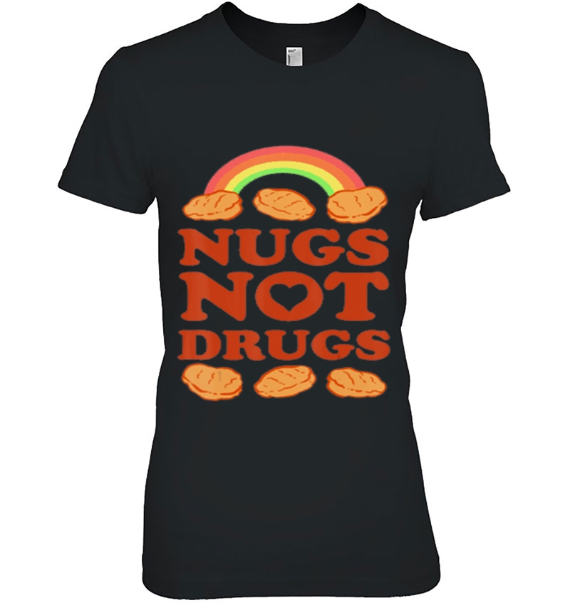 Nugs Not Drugs , Funny Chicken Nugget Hoodie