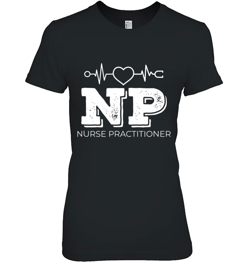 Nurse Practitioner Shirt Heartbeat Appreciation Hoodie