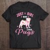 Pug Gifts For Girls Funny Just A Girl Who Loves Pugs Tee