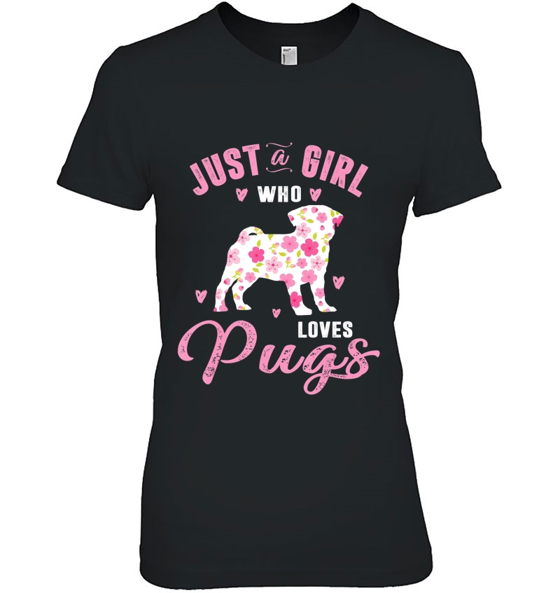 Pug Gifts For Girls Funny Just A Girl Who Loves Pugs Hoodie