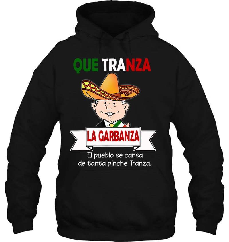 Que Tranza La Garbanza Shirt Amlo Cute Mariachi Mexico Gift Mugs