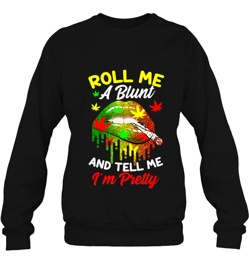 Roll Me A Blunt And Tell Me I'm Pretty Funny Weed Lover Mugs