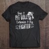 Save A Pitbull Euthanize A Dog Fighter Pit Bull Tee