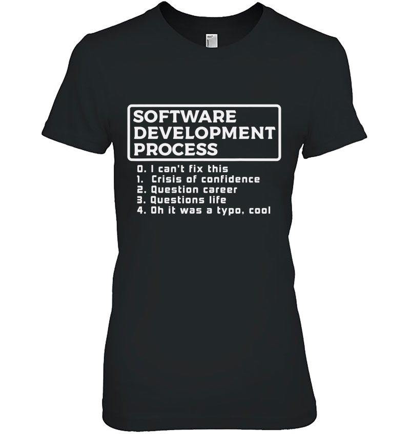 Software Development Process Shirt Programmer Coder Gift Hoodie