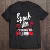 Spank Me It's The Only Way I Learn Funny Novelty Tee