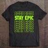 Stay Epic Lime Green Letter Stack Graphic Tee