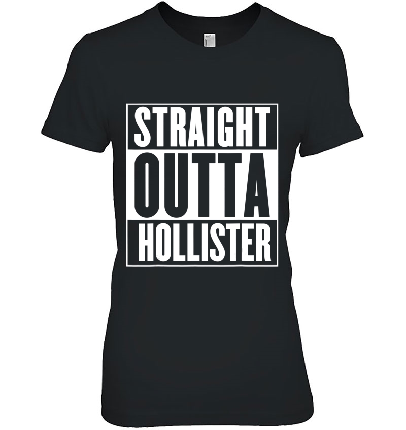 Straight Outta Hollister Hoodie