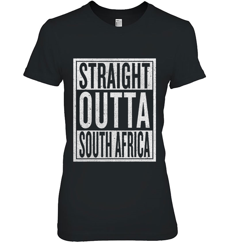 Straight Outta South Africa Funny Travler Gift Idea Hoodie