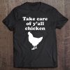 Take Care Of Y'all Chicken Tee