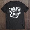 Take It Easy Tee