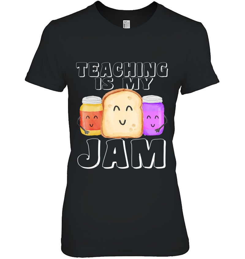 Teaching Is My Jam Shirt, I Love To Teach Teachers Gift Hoodie