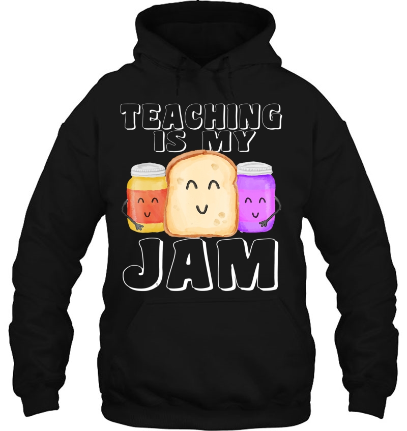 Teaching Is My Jam Shirt, I Love To Teach Teachers Gift Mugs