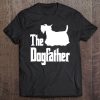 The Dogfather , Scottish Terrier Silhouette, Dog Gift Tee