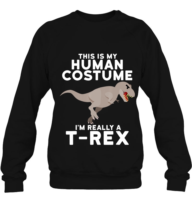 This Is My Human Costume I'm Really A T-Rex Shirt Dinosaur T Mugs