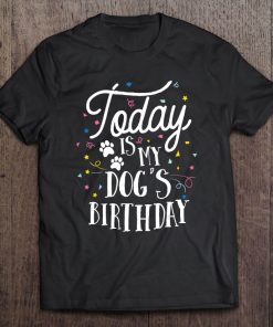 Today Is My Dog's Birthday Corgi Shirt Funny Women Girls Tee