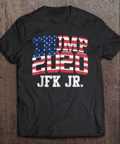 Trump 2020 Jfk Jr Funny Usa America President Election Gift Tee