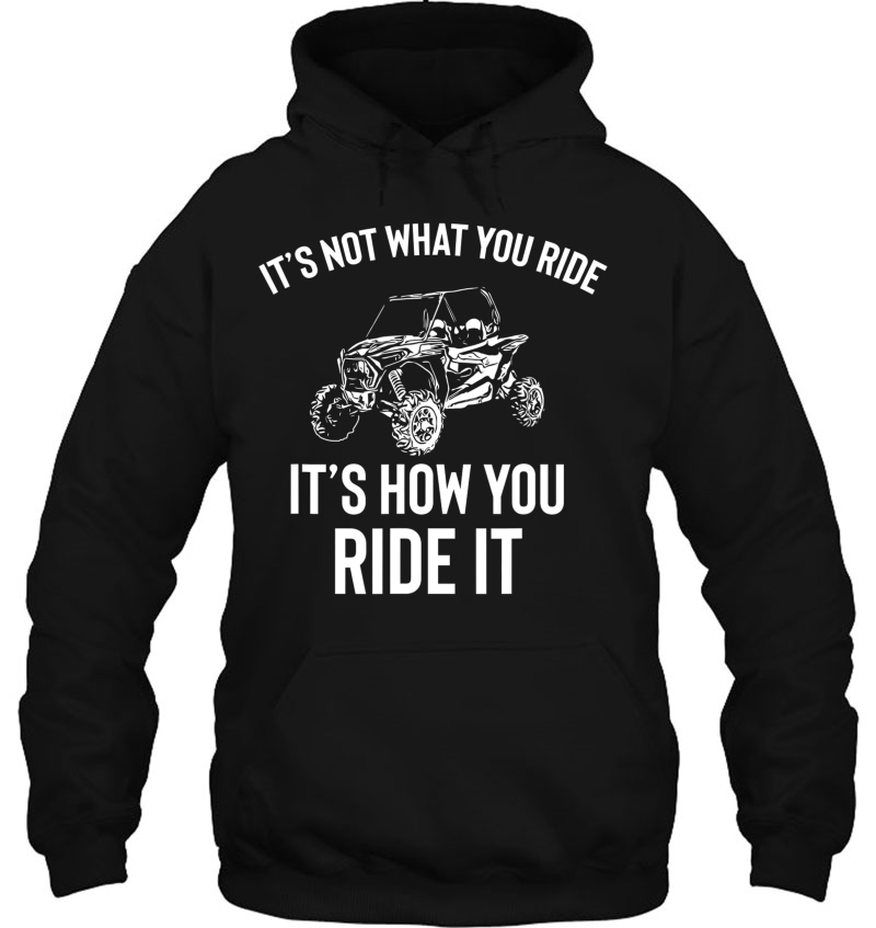 Utv Gift - It's Not What You Ride Funny Sxs Ssv Gift Mugs