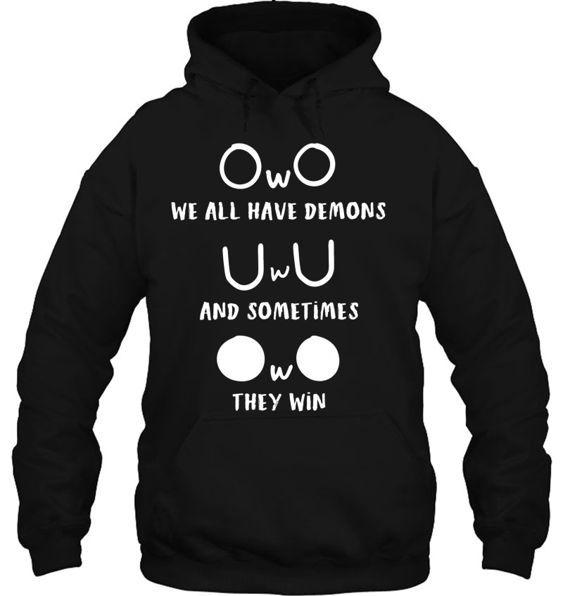 Uwu-Owo We All Have Demons And Sometimes They Win Funny Meme Mugs