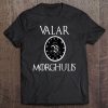 Valar Morghulis Winter Is Here Tee