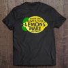 When Life Gives You Lemons, Make Lemonade! Funny Tee